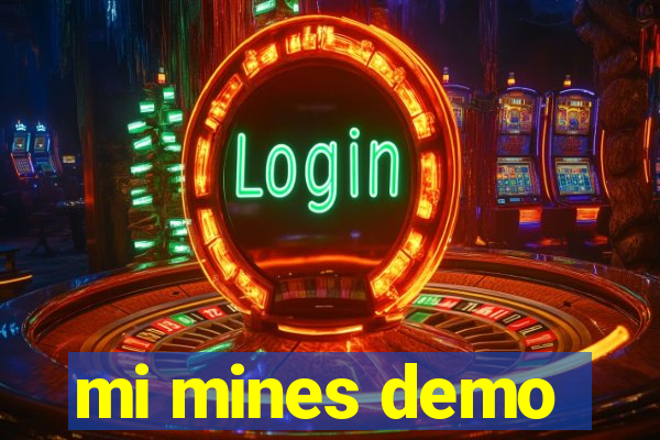 mi mines demo